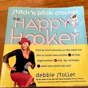 stitch ‘n bitch crochet the Happy Hooker